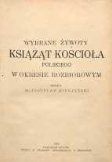 Wybrane żywoty książąt kościoła polskiego w okresie rozbiorowym