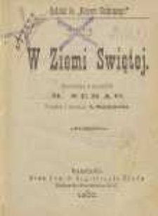 W Ziemi Świętej : wrażenia z podróży