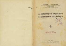 Z aktualnych zagadnień szkolnictwa średniego