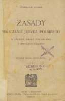 Zasady nauczania języka polskiego w zakresie szkoły powszechnej i gimnazjum niższego