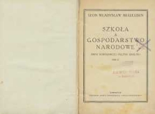 Szkoła a gospodarstwo narodowe. T. 2. Zarys gospodarczej polityki szkolnej