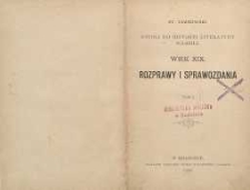 Studia do historyi literatury polskiej : wiek XIX : rozprawy i sprawozdania T. 1
