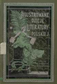 Ilustrowane dzieje literatury polskiej T. 3. Odrodzenie; okres zygmuntowski
