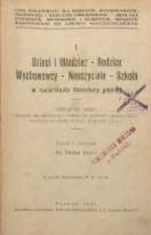 Dzieci i Młodzież - Rodzice - Wychowawcy - Nauczyciele - Szkoła w zwierciadle literatury pięknej : bibljografja polska (książki dla młodzieży i dorosłych : powieści, nowele, opowiadania, poematy , utwory sceniczne itp.)