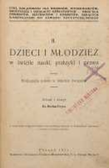 Dzieci i młodzież w świetle nauki, praktyki i prawa : bibljografia polska w układzie dwojakim