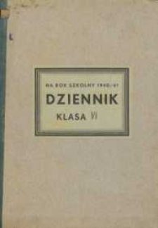 Dziennik na rok szkolny 1940/41 : klasa VI