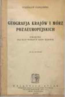Geografja krajów i mórz pozaeuropejskich : podręcznik dla klas wyższych szkół średnich