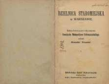 Dzielnica staromiejska w Warszawie : szkice historyczno-obyczajowe