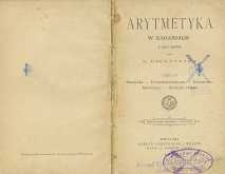 Arytmetyka w zadaniach Cz. 3. Stosunki ; Proporcjonalność ; Kwadraty ; Sześciany ; Zadania różne