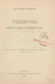 Przebłyski nowych form wychowawczych : odczyt wygłoszony w Krakowie w Uniwersytecie Ludowym im. Mickiewicza