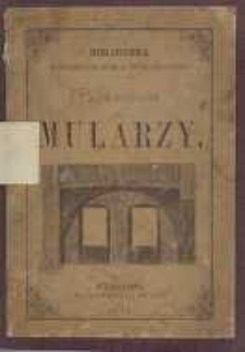 Przewodnik dla mularzy czyli Krótki zbiór najcelniejszych wiadomości do nauki mularstwa należących : podług najnowszych źródeł z zastosowaniem dla potrzeb miejscowych