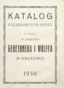 Katalog celniejszych dzieł do nabycia w księgarni Gebethnera i Wolffa w Krakowie