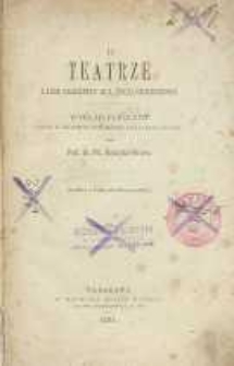 O teatrze i jego znaczeniu dla społeczeństwa : wykład publiczny czytany w sali Ratusza w Warszawie, dnia 13 marca 1871 roku