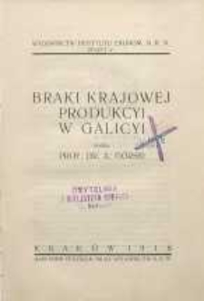 Braki krajowej produkcyi w galicyi
