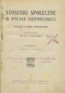 Stosunki społeczne w Polsce niepodległej : wyjątki z dzieł historyków