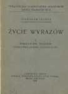 Życie wyrazów Cz. 1. Powstawanie wyrazów (nowotwory i zapożyczenia)