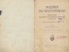 Majster do wszystkiego : przewodnik do robót amatorskich w wolnych chwilach : wedle 39 wydania M. Kerna