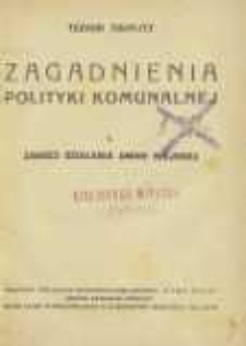 Zagadnienie polityki komunalnej [Cz.] 1, Zakres działania gminy miejskiej