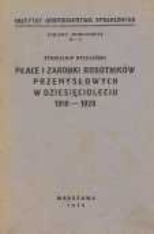 Płace i zarobki robotników przemysłowych w dziesięcioleciu 1918-1928