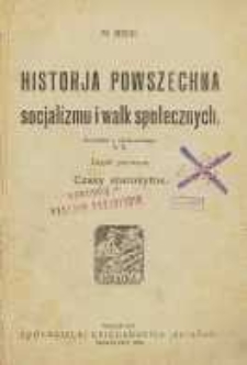 Historja powszechna socjalizmu i walk społecznych Cz. 1. Czasy starożytne
