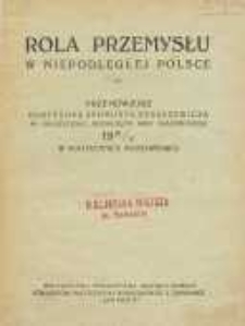 Rola przemysłu w niepodległej Polsce : przemówienie profesora Zygmunta Straszewicza na uroczystości rozpoczęcia roku akademickiego 1920/1921 w Politechnice Warszawskiej