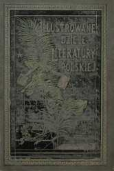 Ilustrowane dzieje literatury polskiej T. 4. Czasy reakcyj od Wazów do Sasów