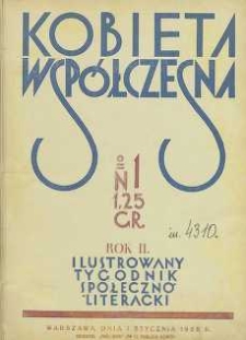 Kobieta wsp&oacute;łczesna : Ilustrowany tygodnik społeczno-literacki, 1928, R. 2, nr 1