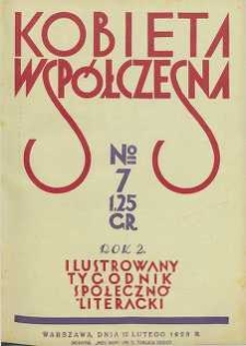 Kobieta wsp&oacute;łczesna : Ilustrowany tygodnik społeczno-literacki, 1928, R. 2, nr 7