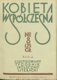 Kobieta wsp&oacute;łczesna : Ilustrowany tygodnik społeczno-literacki, 1928, R. 2, nr 8