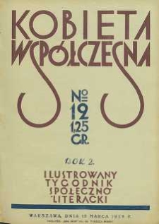 Kobieta wsp&oacute;łczesna : Ilustrowany tygodnik społeczno-literacki, 1928, R. 2, nr 12