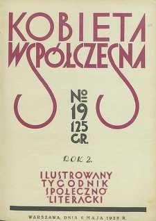 Kobieta wsp&oacute;łczesna : Ilustrowany tygodnik społeczno-literacki, 1928, R. 2, nr 19