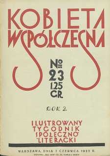 Kobieta wsp&oacute;łczesna : Ilustrowany tygodnik społeczno-literacki, 1928, R. 2, nr 23