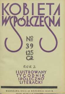 Kobieta wsp&oacute;łczesna : Ilustrowany tygodnik społeczno-literacki, 1928, R. 2, nr 39