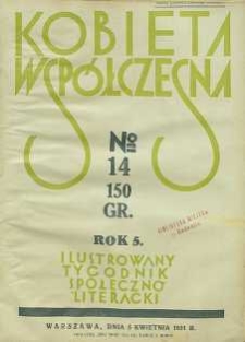 Kobieta wsp&oacute;łczesna : Ilustrowany tygodnik społeczno-literacki, 1931, R. 5, nr 14