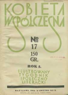 Kobieta wsp&oacute;łczesna : Ilustrowany tygodnik społeczno-literacki, 1931, R. 5, nr 17