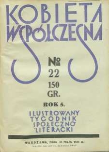 Kobieta współczesna : Ilustrowany tygodnik społeczno-literacki, 1931, R. 5, nr 22