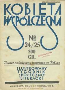 Kobieta wsp&oacute;łczesna : Ilustrowany tygodnik społeczno-literacki, 1931, R. 5, nr 24/25