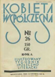 Kobieta współczesna : Ilustrowany tygodnik społeczno-literacki, 1931, R. 5, nr 26