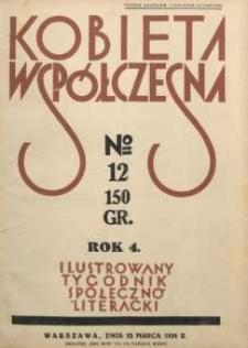 Kobieta wsp&oacute;łczesna : Ilustrowany tygodnik społeczno-literacki, 1930, R. 4, nr 12