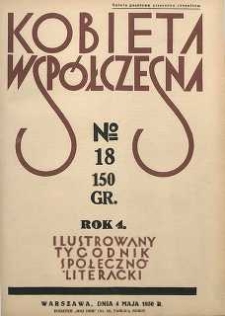 Kobieta wsp&oacute;łczesna : Ilustrowany tygodnik społeczno-literacki, 1930, R. 4, nr 18