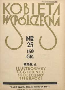 Kobieta wsp&oacute;łczesna : Ilustrowany tygodnik społeczno-literacki, 1930, R. 4, nr 25