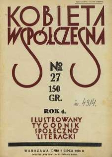 Kobieta wsp&oacute;łczesna : Ilustrowany tygodnik społeczno-literacki, 1930, R. 4, nr 27
