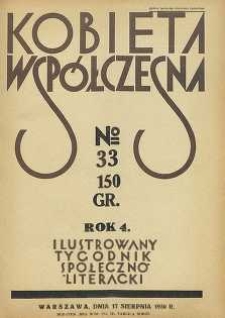 Kobieta wsp&oacute;łczesna : Ilustrowany tygodnik społeczno-literacki, 1930, R. 4, nr 33