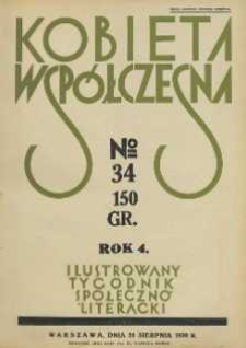 Kobieta wsp&oacute;łczesna : Ilustrowany tygodnik społeczno-literacki, 1930, R. 4, nr 34