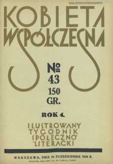 Kobieta wsp&oacute;łczesna : Ilustrowany tygodnik społeczno-literacki, 1930, R. 4, nr 43