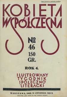 Kobieta wsp&oacute;łczesna : Ilustrowany tygodnik społeczno-literacki, 1930, R. 4, nr 46