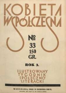 Kobieta wsp&oacute;łczesna : Ilustrowany tygodnik społeczno-literacki, 1929, R. 3, nr 33
