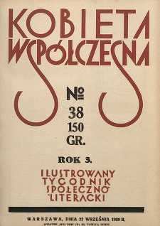 Kobieta wsp&oacute;łczesna : Ilustrowany tygodnik społeczno-literacki, 1929, R. 3, nr 38