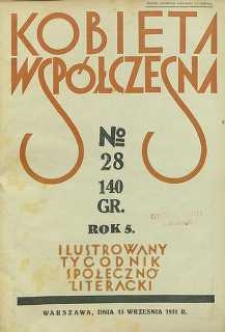 Kobieta współczesna : Ilustrowany tygodnik społeczno-literacki, 1931, R. 5, nr 28