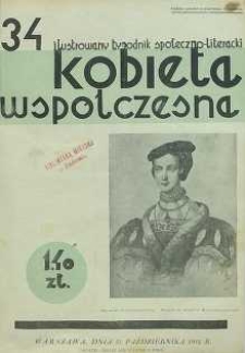 Kobieta wsp&oacute;łczesna : Ilustrowany tygodnik społeczno-literacki, 1931, R. 5, nr 34